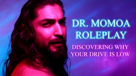 DR. Momoa Erotica Roleplay - Libido Dr. Finds Out Why Your Drive Is Low Ft. Dirty Talk, Sultry Voice, Hairy Shirtless Chest, Long Hair, POV Sex