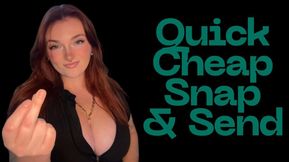 Quick Cheap Snap and Send - Findom Financial Domination Human ATM Wallet Greedy Brat TPE Total Power Exchange Homewreck Homewrecking Manipul