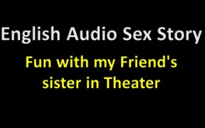 English Audio Sex Story - Fun with My Friend&#039;s Step Sister in Theater - Erotic Sex Story