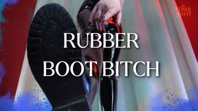 Rubber Boot Bitch