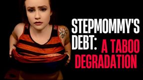 Step-Mommy’s Debt: a Taboo Degradation