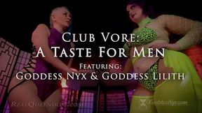 *A Taste For Men - Part 1 - Featuring Goddess Nyx and Goddess Lilith - 4k*