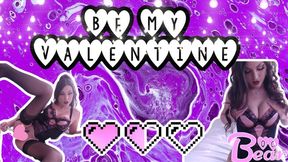 Be My Valentine!