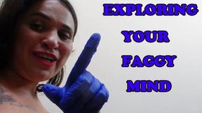 EXPLORING YOUR FAGGY MIND