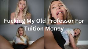 Fucking My Old Professor For Tuition Money