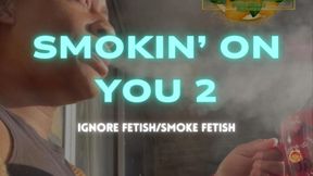 Smokin On You 2