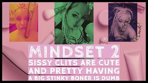 mindset2 sissy clits are cute and pretty having a big stinky boner is dumb