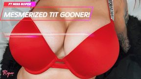 Mesmerized Tit Gooner! Ft Miss Roper - HD MP4 1080p Format