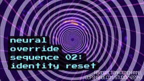 Neural Override Sequence 02: Identity Reset