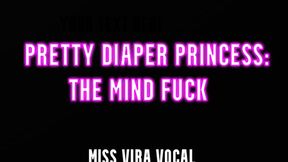 Pretty Diaper Princess: The Mind Fuck