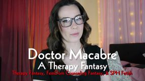 Doctor Macabre: A Therapy Fantasy