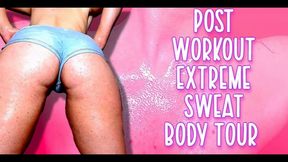 Post Workout Extreme Sweat Body Tour