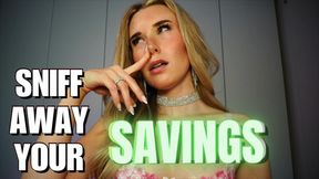 SNIFF YOUR SAVINGS AWAY