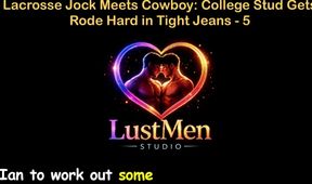 English Audio Gay Sex Story - Lacrosse Jock Meets Cowboy College Stud Gets Rode Hard in Tight Jeans - Part 5