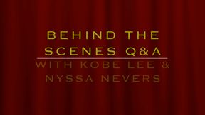 BEHIND THE SCENES Q & A WITH KOBE LEE & NYSSA NEVERS