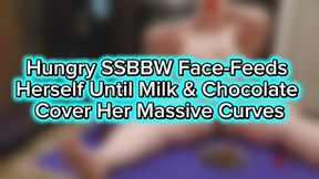 Hungry SSBBW Face-Feeds Herself Until Milk & Chocolate Cover Her Massive Curves