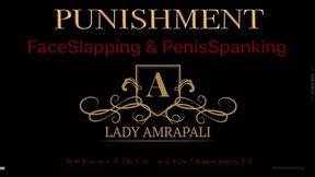 PUNISHMENT FACESLAPPING PENIS SPANKING Total lenghts 4:48 minutes Face Slaps Cock Spank Bdsm Slave ?? Strafe Ohrfeigen Schläge auf den Schwanz LADY AMRAPALi Herrin Mistress Domina