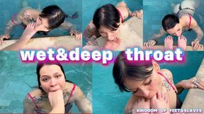 wet and deep throat (4K)