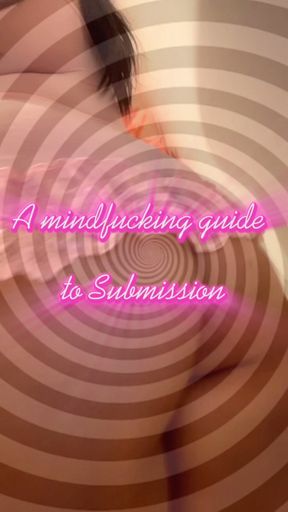 A mindfucking guide to submission