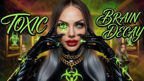 Toxic Brain Decay
