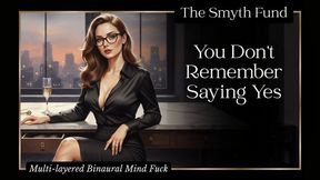You Don't Remember Saying Yes: Binaural Multi-layrered Mind Fuck Audio from Ms. Smyth of The Smyth Fund { Behavioural Reprogramming Audio }