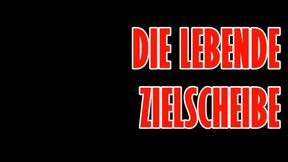 THE LIVING TARGET - DIE LEBENDE ZIELSCHEIBE