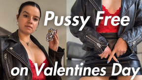Pussy Free on Valentine's Day