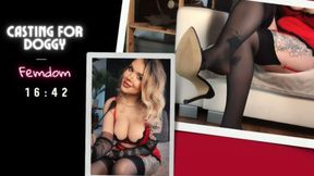 Casting for doggy, Femdom, domination, foot fetish, strapon