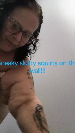 Nasty Trashy Whore Squirting on the Wall Instead of the Floor