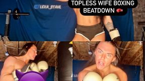 Wife Boxing Beatdown: Topless! Punching Bag, Female Boxer, Boxing Gloves, Muscular Strong Women, MMA, Homewrecker Trash Talk, Femdom