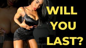 Will You Last?