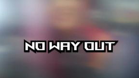 No way out (custom)