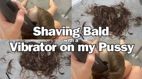 Head Shave Fetish - Shaving Bald With a Vibrator on my Pussy