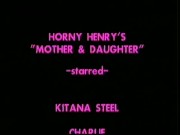 StepMother & Daughter - Horny Henry's Sexual Relations