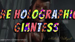 The Holographic Giantess