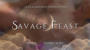 Vid329  –  Savage Feast