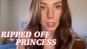Ripped Off By Princess