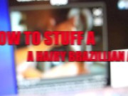 How To Stuff A Hairy Brazilian Ass Teaser