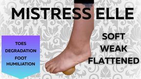 Soft. Weak. Flattened.