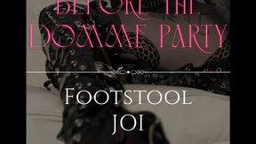Before The Domme Party: Footstool JOI