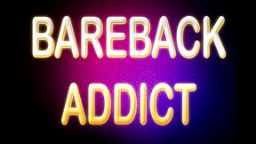 BAREBACK ADDICT