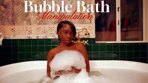 Bubble Bath Manipulation