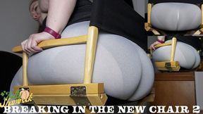 Breaking In The New Chair 2