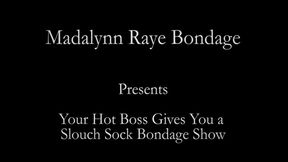 Your Hot Boss Gives You a Slouch Sock Bondage Show! 4K- Ms. Madalynn brings you home and shows you how she likes her ropes and gags