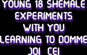 18 Shemale Experiments with You Learning to Domme JOI CEI