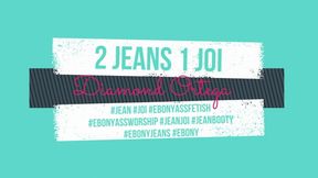 2 Jeans 1 JOI