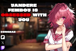 [ASMR] Yandere Femboy Is Obsessed With You