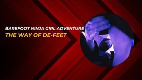 Barefoot Ninja Girl adventure: the way of de feet