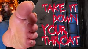 Take It Down Your Throat and THANK ME! You have no choice as I dominate you with my BIG Stinky BBW Feet