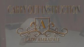 CARRY OUT INSTRUCTION Total lenghts 2:18 minutes Bdsm Slave Lady Amrapali Herrin Mistress Domina